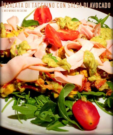 INSALATA di TACCHINO con salsa di AVOCADO