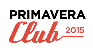 Primavera Club 2015: una line up tutta da scoprire