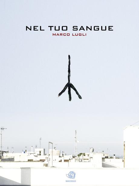 Nel Tuo Sangue – Marco Lugli