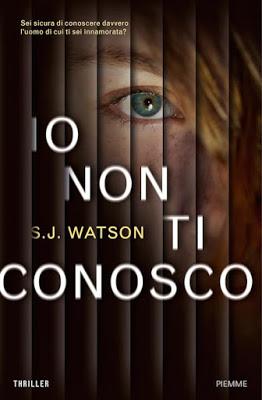 SEGNALAZIONE - Io non ti conosco di S.J. Watson