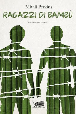 SEGNALAZIONE -  Ragazzi di bambù di Mitali Perkins