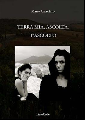 TERRA MIA, ASCOLTA. T’ASCOLTO -  Il libro di esordio del poeta Mario Calzolaro