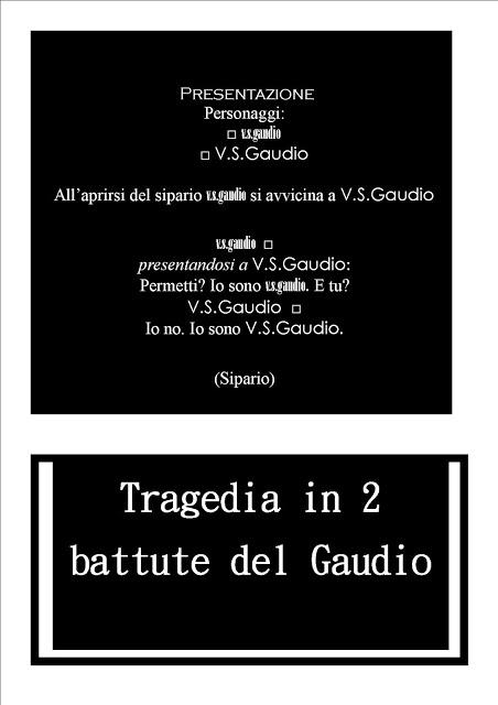 Presentazione│Tragedia in due battute del Gaudio