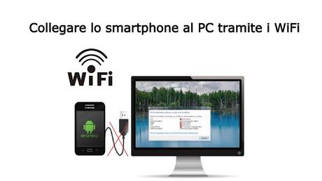 [Guida] Connettere lo smartphone al PC via WiFi come se fosse un archivio di massa