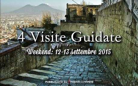5 visite guidate da non perdere a Napoli: weekend 12-13 settembre 2015