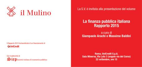 La finanza pubblica italiana. Rapporto 2015 a cura di Giampaolo Arachi e Massimo Baldini, Il Mulino, 2015