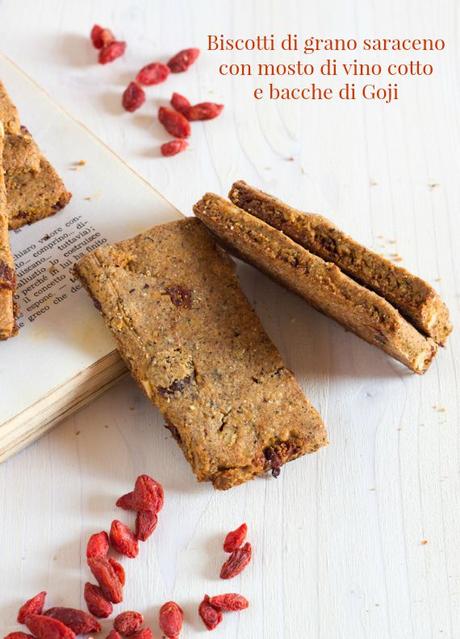 I miei biscotti di grano saraceno con bacche di Goji e mosto di vino cotto: paure e preoccupazioni della rentrée.
