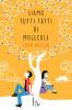 “Siamo tutti fatti di molecole”, “Caro George Clooney puoi sposare la mamma?” e “Lo sfigato” di Susin Nielsen