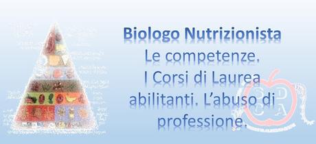 Facciamo un po' di chiarezza sulla figura professionale del Biologo Nutrizionista. Classi di lauree e abuso di professione