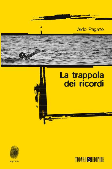 LA TRAPPOLA DEI RICORDI di Aldo Pagano