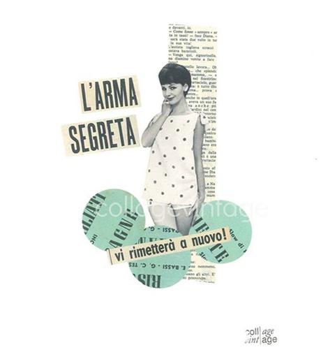 Il bello delle donne e i collage vintage di Maria Grazia Preda