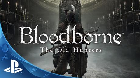 Bloodborne: The Old Hunters - Il trailer di annuncio del TGS 2015