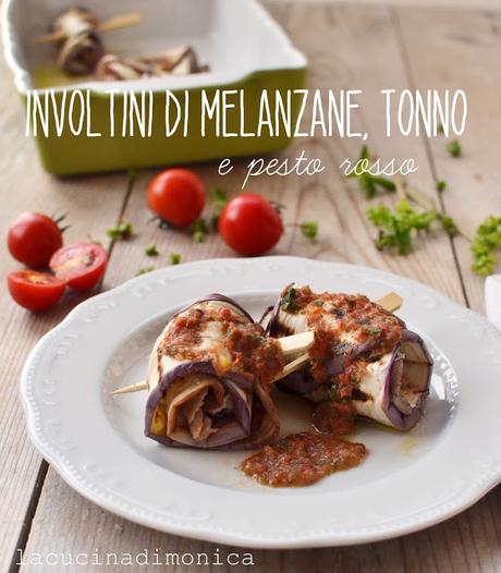 INVOLTINI DI MELANZANE,TONNO E PESTO ROSSO