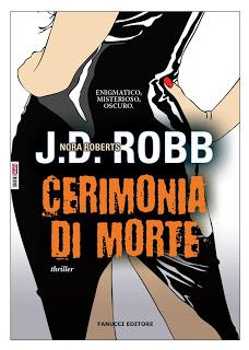 Cerimonia di morte di  J.D. Robb  ( Nora Roberts)