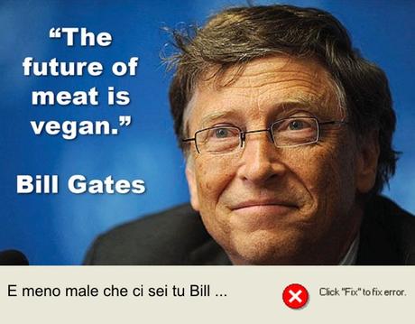 Bill Gates da Windows alla carne vegan ... speriamo non occorre il riavvio!