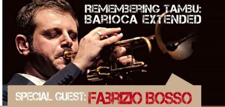 Remembering Tambu: Barioca extended - special guest Fabrizio Bosso a Comacchio Jazz