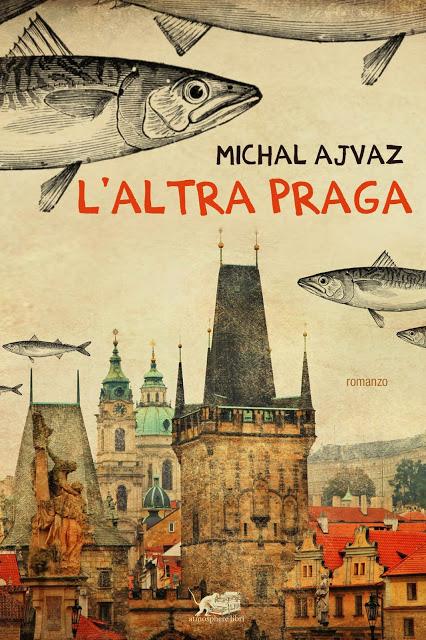 [Segnalazione Atmosphere libri] L'altra Praga di Michal Ajvaz