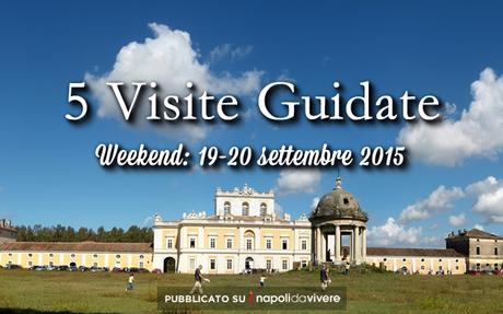 5 visite guidate da non perdere a Napoli: weekend 19-20 settembre 2015