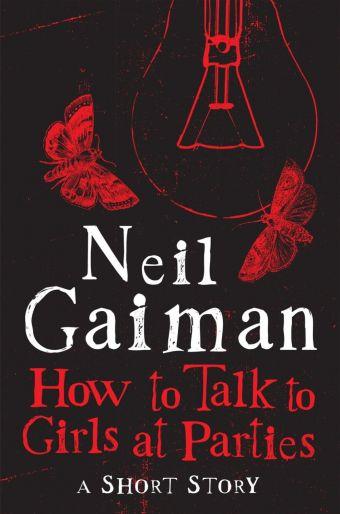 In arrivo l'adattamento cinematografico del racconto di Neil Gaiman How to Talk to Girls at Parties