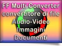 FF Multi Converter Multimedia Documenti