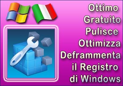 Pulisce,ottimizza e deframmenta il Registro di Windows, gratis