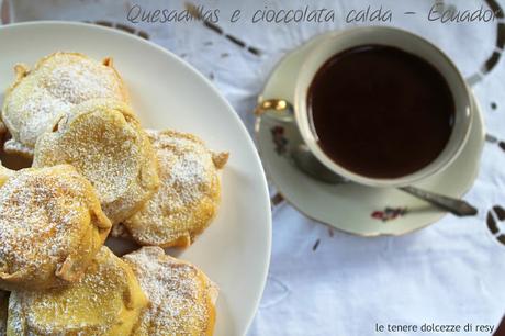 Quesadillas di Quito e cioccolata in tazza