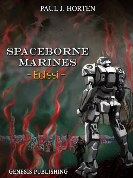 L'angolo Genesis: Spaceborne Marines - Eclissi, Paul J. Horten