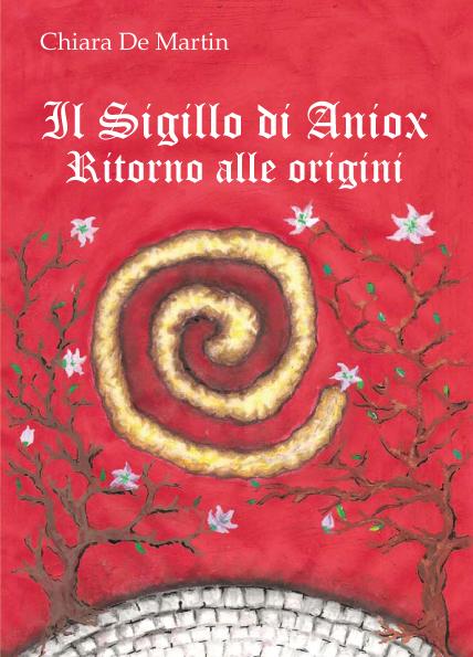 Ciò che dovresti leggere: il Sigillo di Aniox [la trilogia], Chiara de Martin