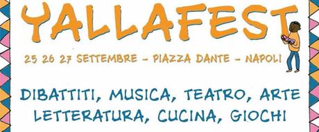 Yallafest 2015 a Napoli: Festival multiculturale in Piazza Dante