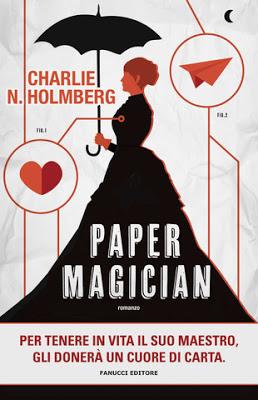 Novità: “Paper magician” di Charlie N. Holmberg