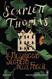 Scarlett Thomas  Il messaggio segreto delle foglie