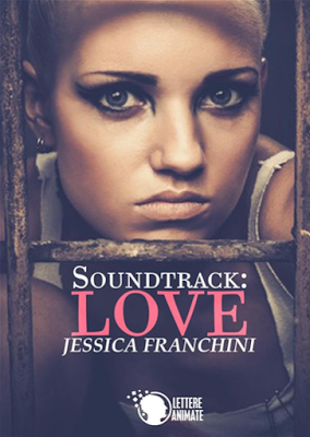 SEGNALAZIONE - Soundtrack: Love di Jessica Franchini