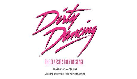 Dirty Dancing The Classic Story On Stage