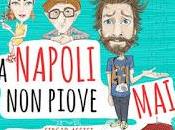 Napoli piove nuovo film della Mediterranea productions