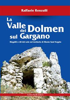 LA VALLE DEI DOLMEN SUL GARGANO. Megaliti e riti del Sole nel territorio di Monte Sant’Angelo