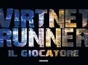 Recensione: VirtNet Runner Giocatore James Dashner