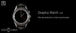 Zeaplus Watch K18: specifiche e foto dal vivo!