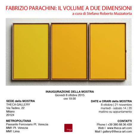 INVITO-MOSTRA • IL VOLUME A DUE DIMENSIONI - Theca Gallery Milano - 8 ottobre 2015 - via tadino 22 ore 19