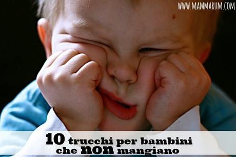 10 trucchi per bambini che non mangiano