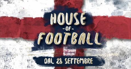 House of football, su Fox Sports HD con Paolo Di Canio i grandi top player d’oltremanica