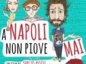 “l’occhio cinefilo-buio sala”: recensione film napoli piove mai”