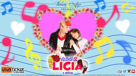 Kitsch Me Licia il musical torna di nuovo in scena a Milano a ottobre - MILANO - Teatro Pime, sabato 31 ottobre 2015.