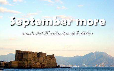 September More 2015: gli eventi dal 28 settembre al 4 ottobre a Napoli