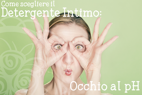 Detergente Intimo: Occhio al pH