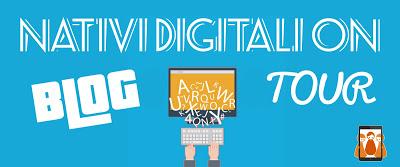 BLOGTOUR - Nativi Digitali on BlogTour (Tappa n1)