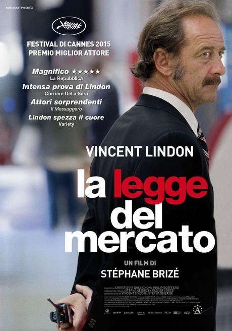 La Legge del Mercato: il poster italiano del film con Vincent Lindon