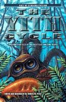 The Yith Cycle. Lovecraftian Tales of the Great Race and Time Travel