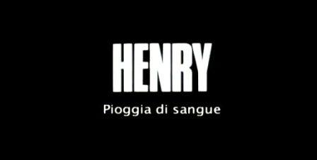 Henry Pioggia Sangue (1986)