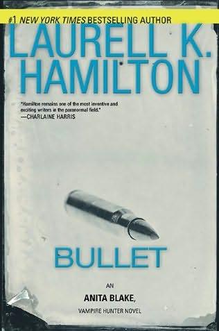 book cover of   Bullet    (Anita Blake, Vampire Hunter, book 19)  by  Laurell K Hamilton