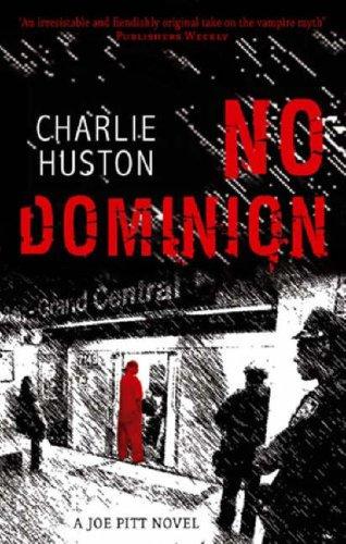 Cover of No Dominion (Joe Pitt Novel) by  Charlie Huston